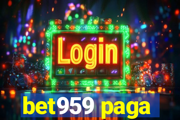 bet959 paga